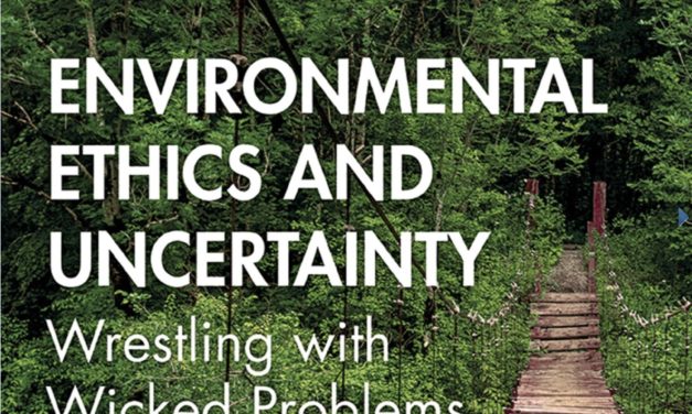 Environmental Ethics and Uncertainty