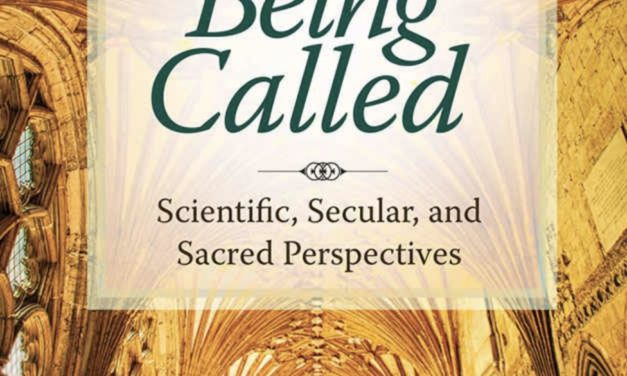 Being Called:  Scientific, Secular and Sacred Perspectives.