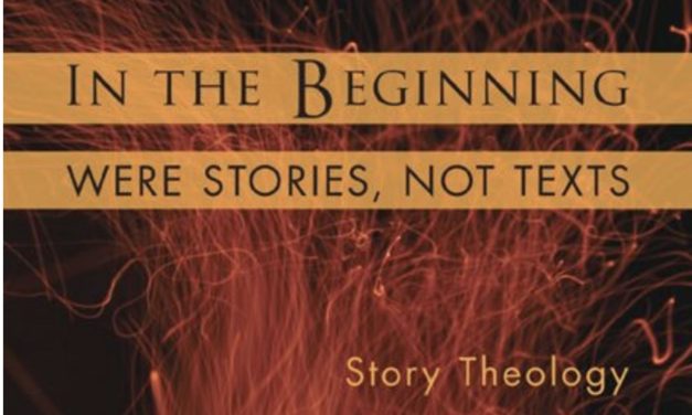 In the Beginning Were Stories not Texts