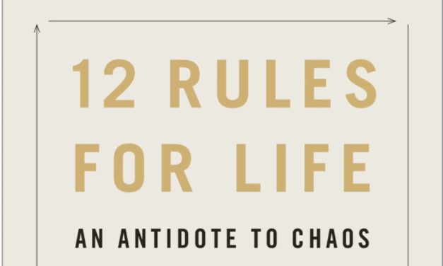 12 Rules for Life: An Antidote to Chaos