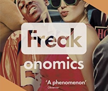 Freakonomics: A Rogue Economist Explores the Hidden Side of Everything