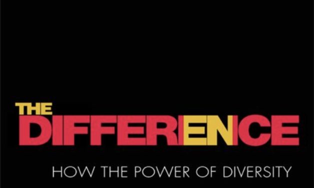 The Difference:  How the Power of Diversity Creates Better Groups, Firms, Schools, and Societies