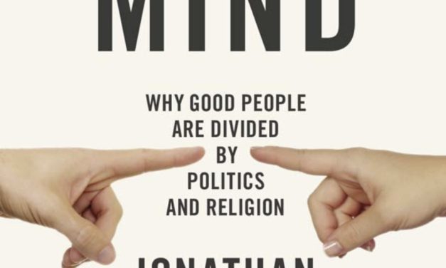 The Righteous Mind: Why Good People Are Divided by Politics and Religion.